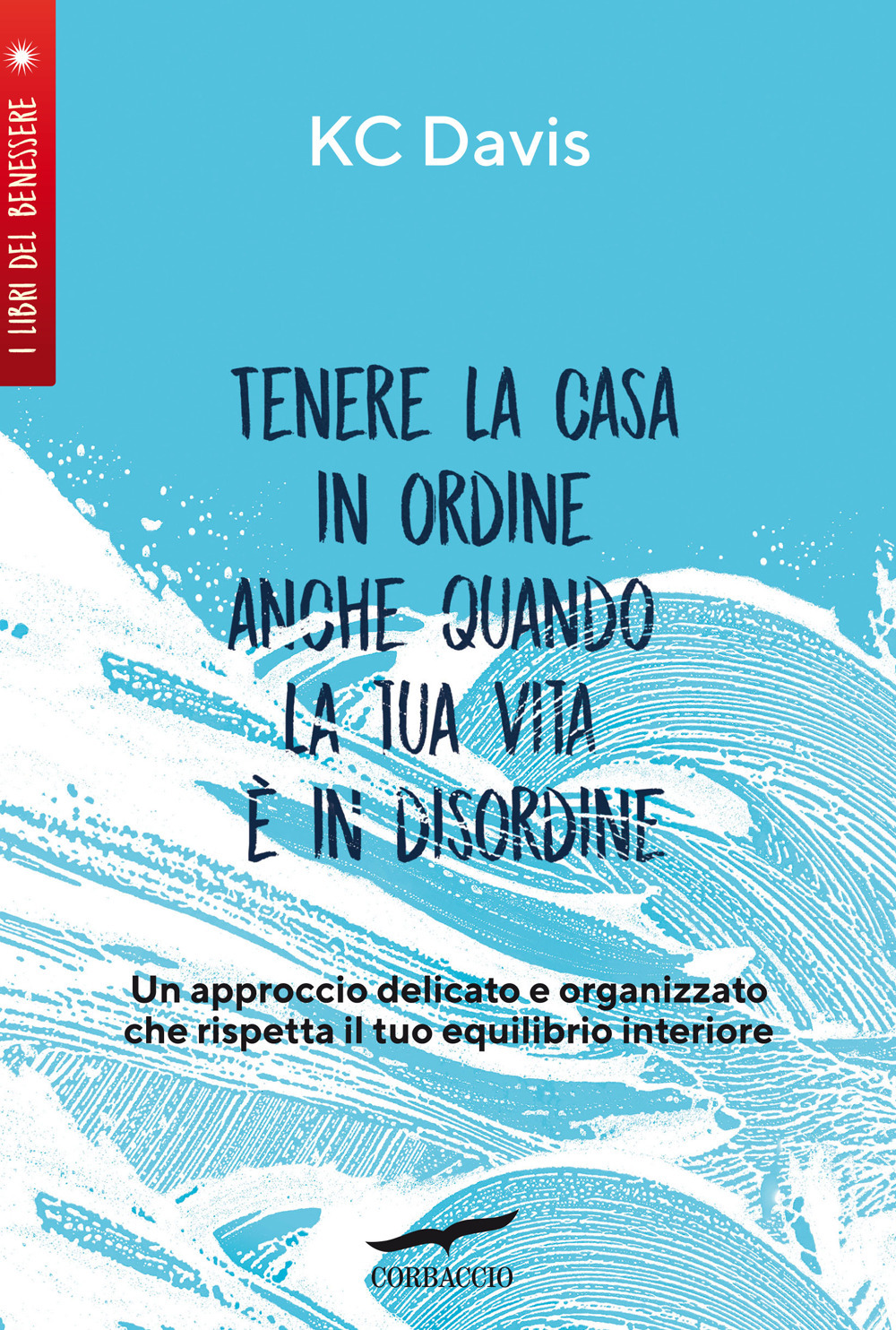 Tenere la casa in ordine anche quando la tua vita è in disordine