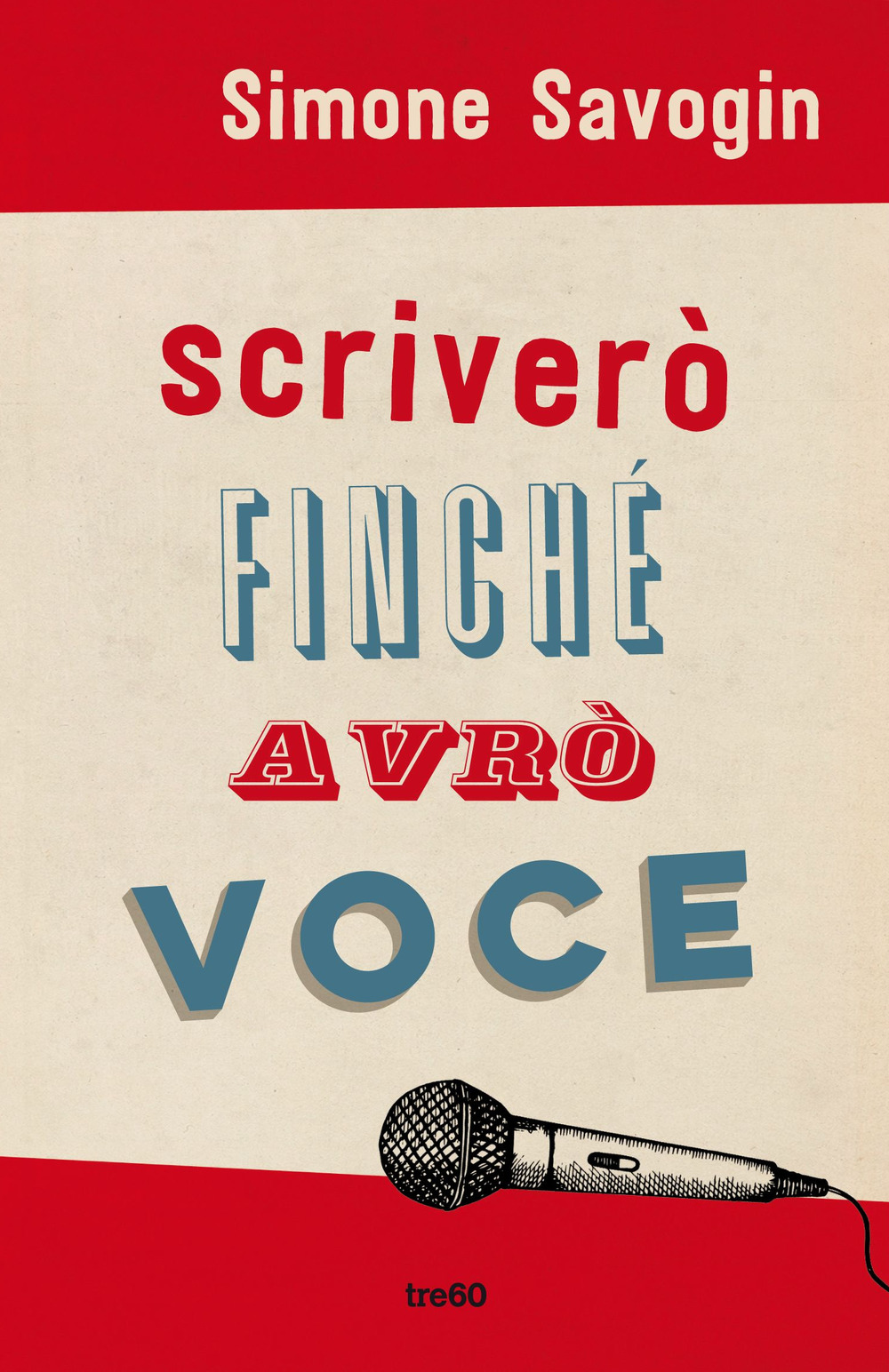 Scriverò finché avrò voce