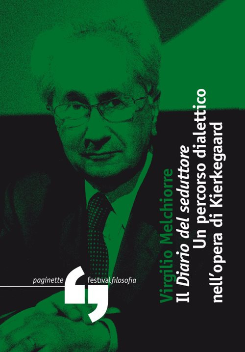 Il diario del seduttore. Un percorso dialettico nell'opera di Kierkegaard