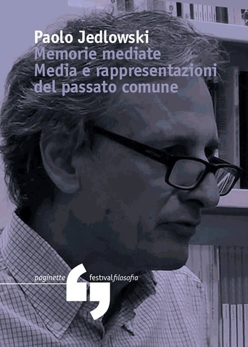 Memorie mediate. Media e rappresentazioni del passato comune