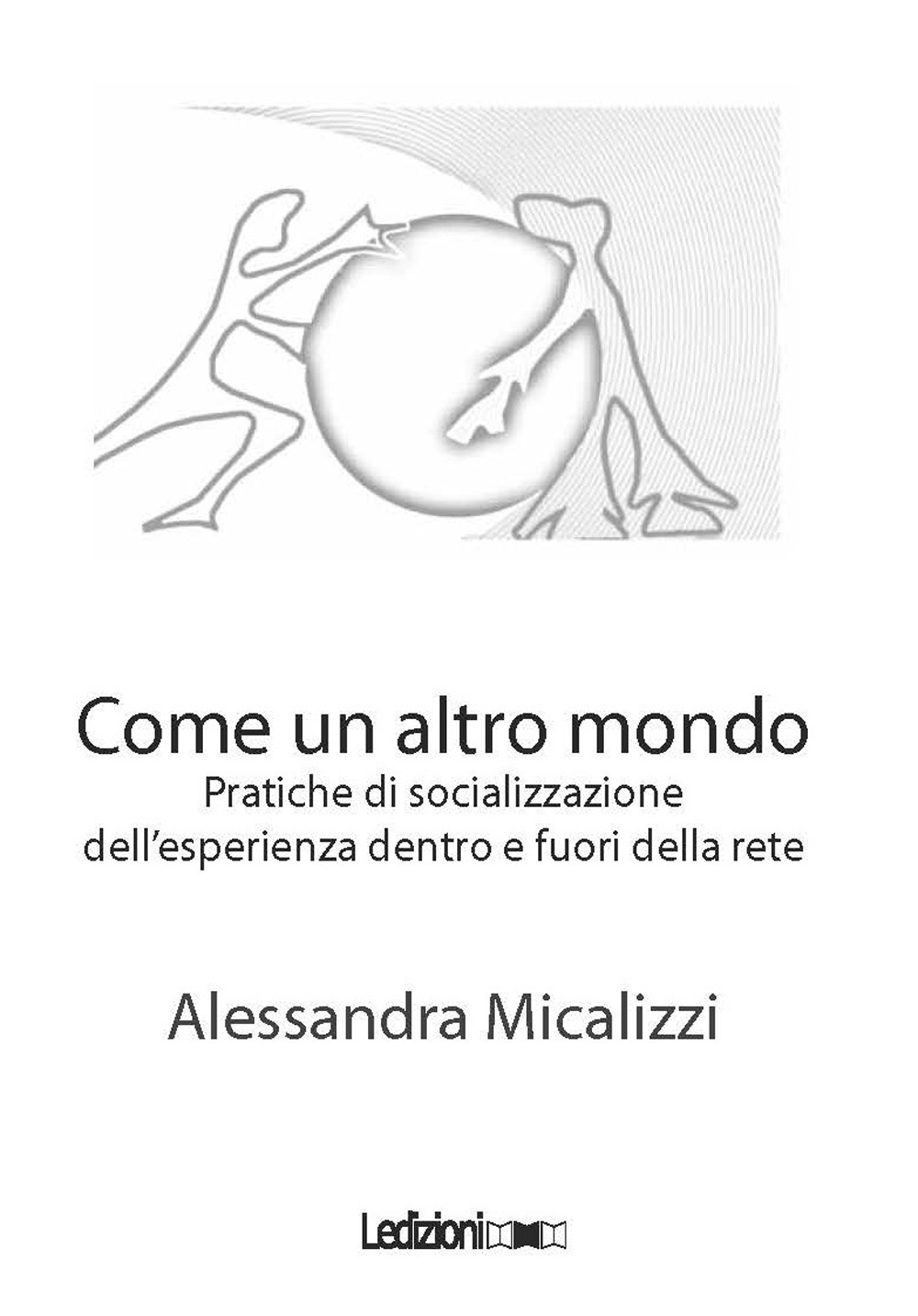 Come un altro mondo. Pratiche di socializzazione dell'esperienza della perdita dentro e fuori della rete