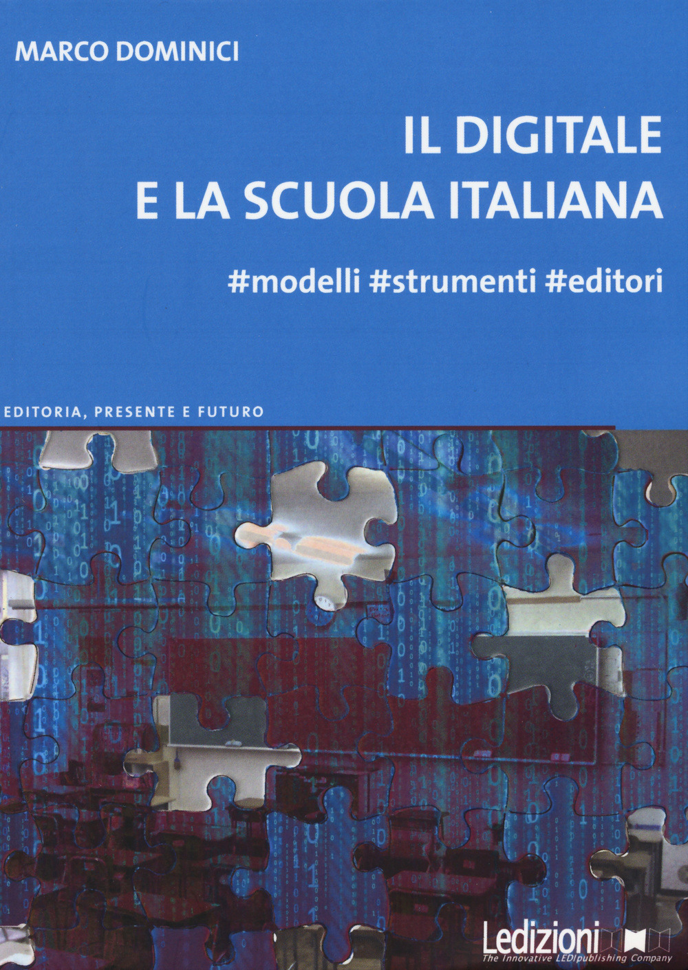 Il digitale e la scuola italiana. #Modelli #strumenti #editori