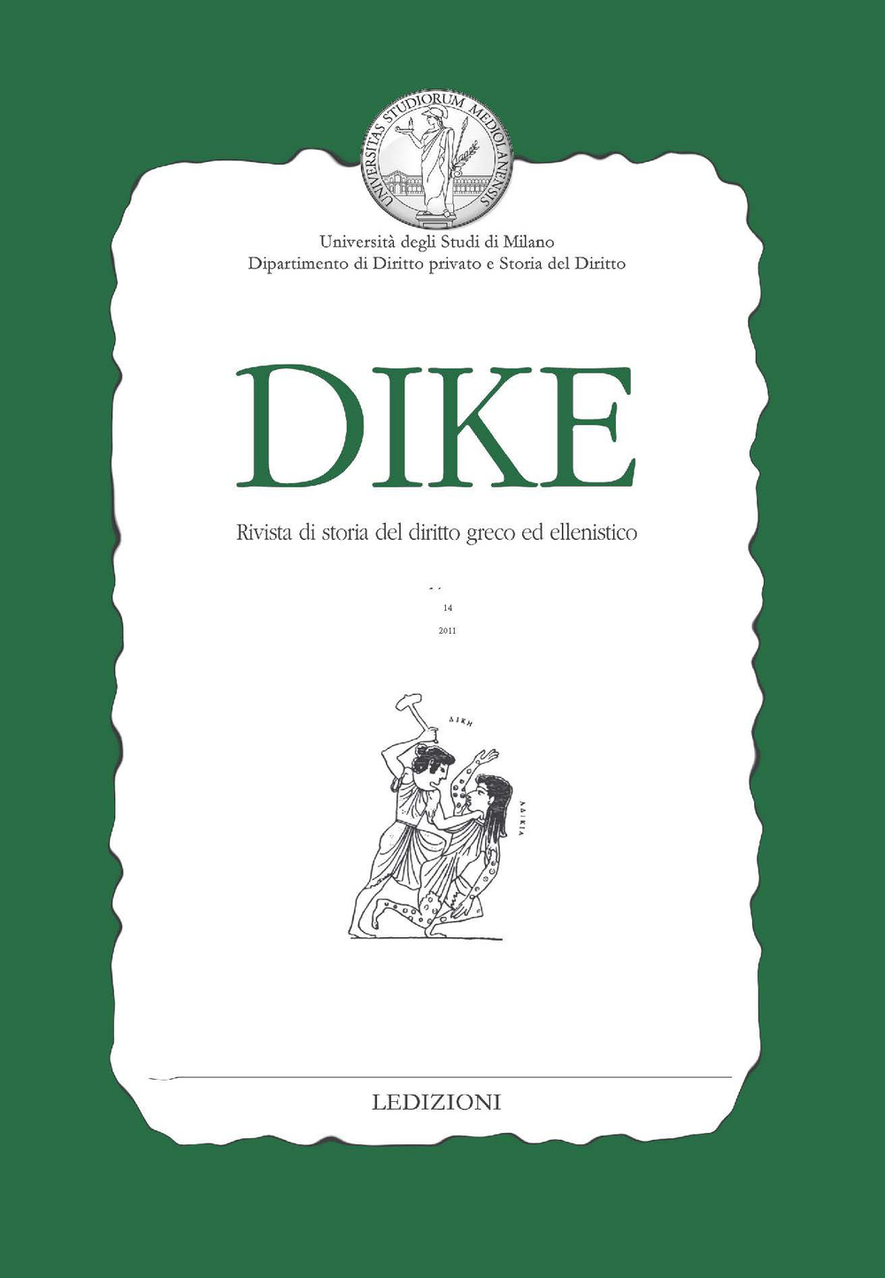 Dike. Rivista di storia del diritto greco ed ellenistico (2011). Vol. 14