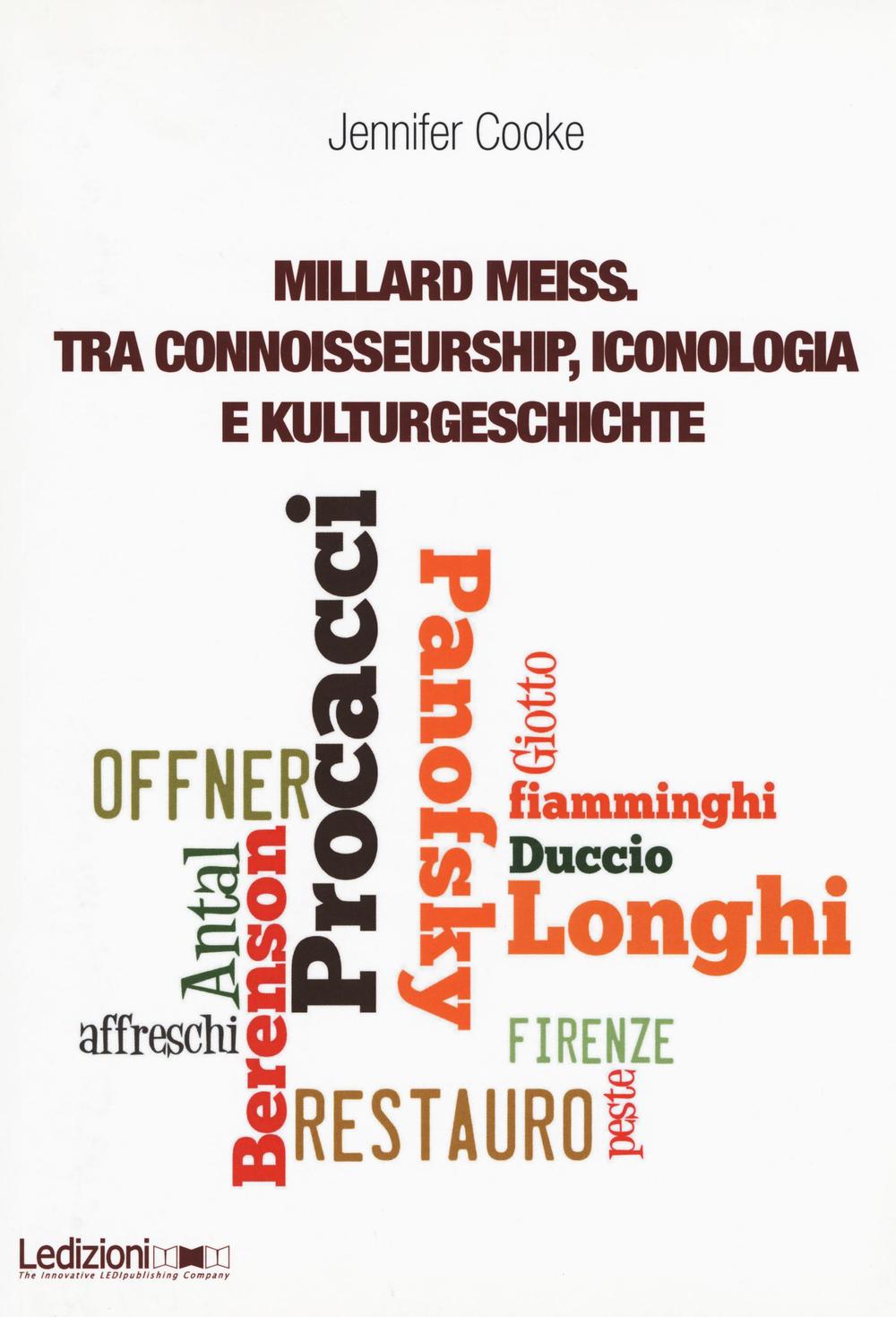Millard Meiss. Tra connoisseurship, iconologia e Kulturgeschichte