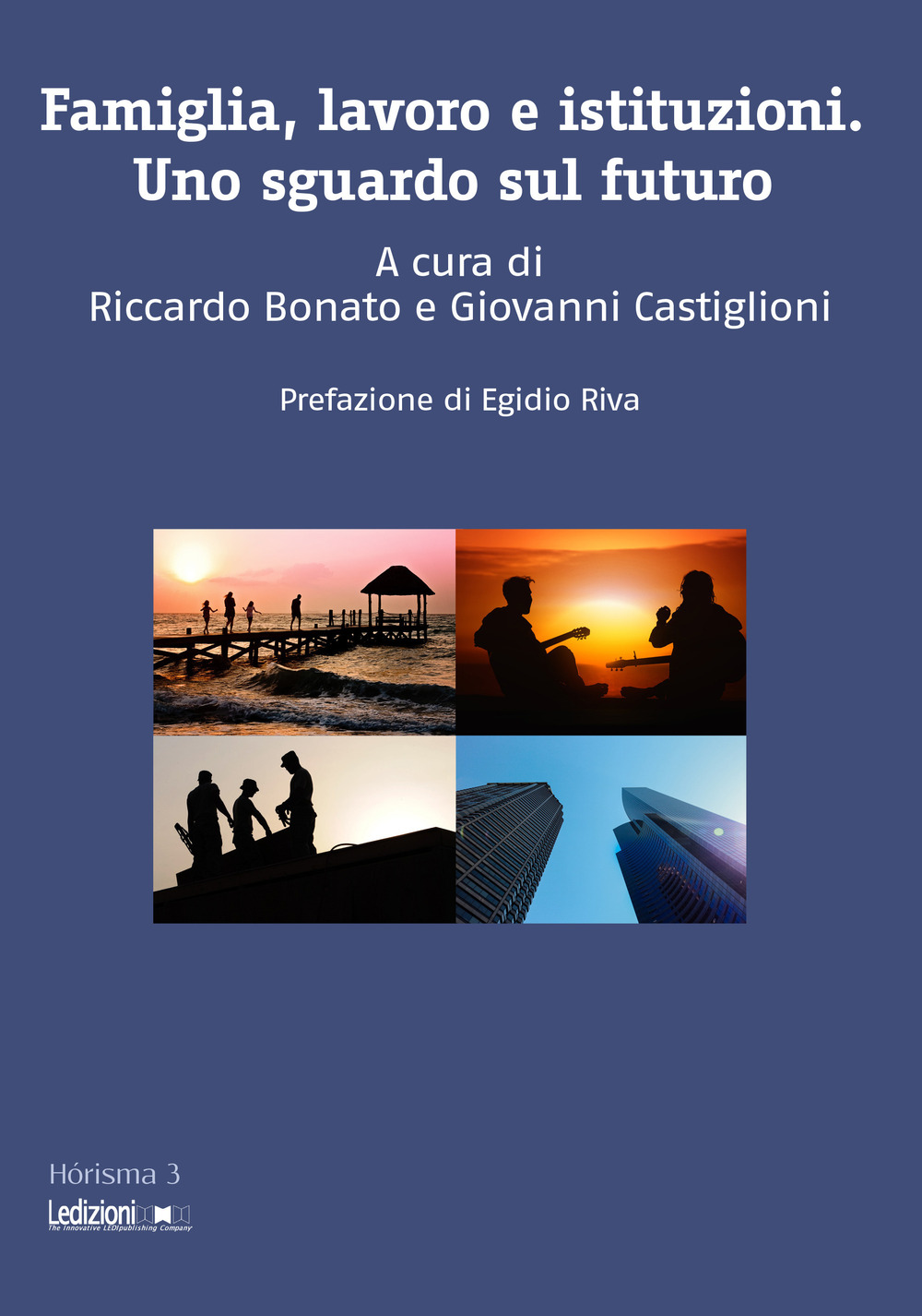 Famiglia, lavoro e istituzioni. Uno sguardo sul futuro