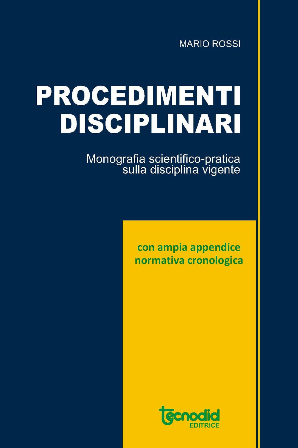 Procedimenti disciplinari. Monografia scientifica pratica per i dirigenti scolastici