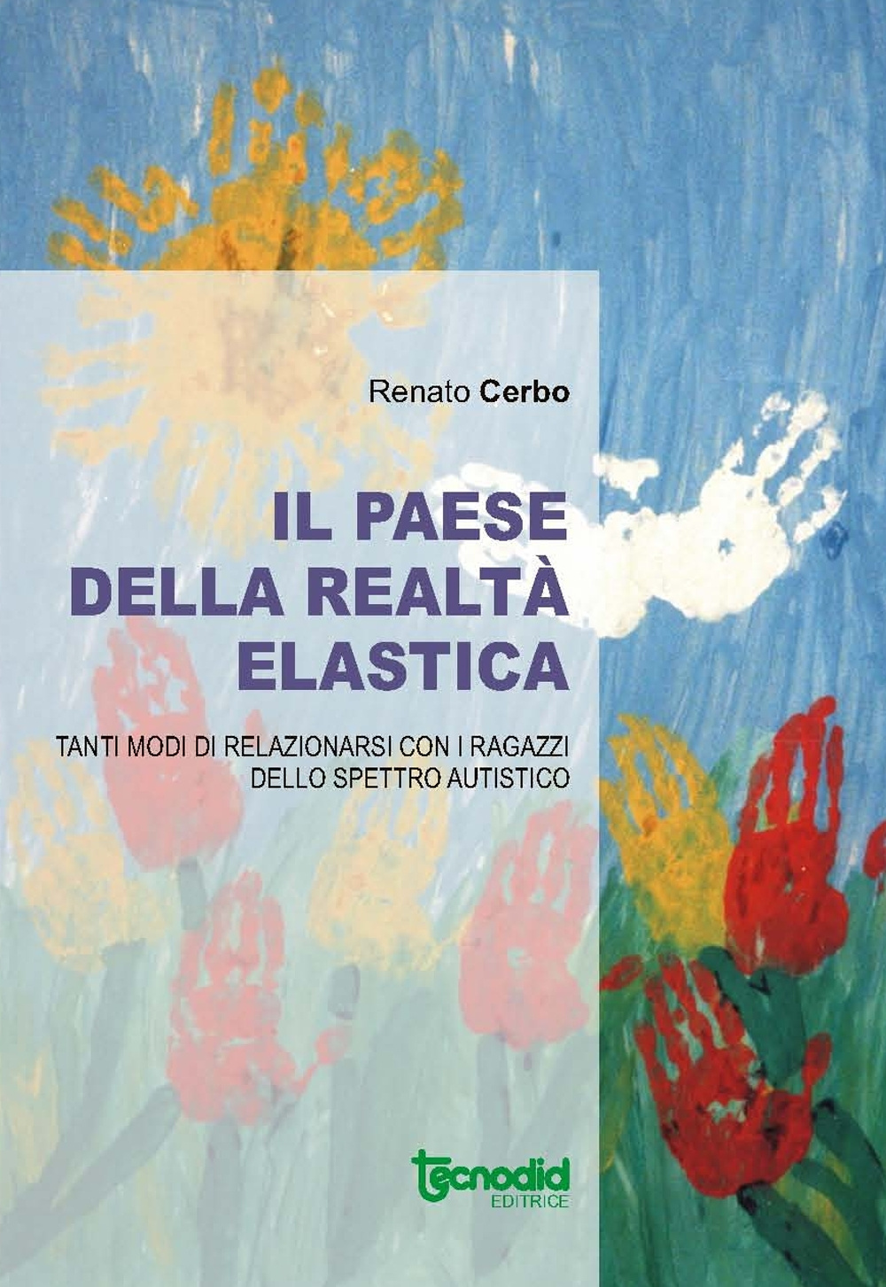 Il paese della realtà elastica. Tanti modi di relazionarsi con i ragazzi dello spettro autistico