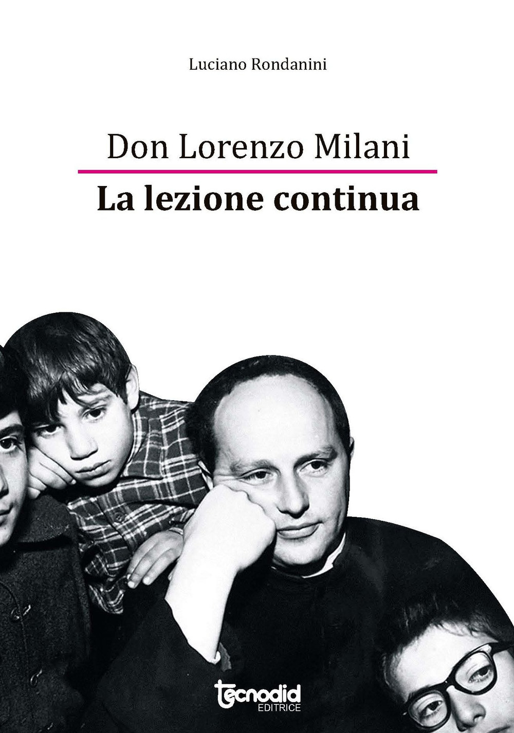 Don Lorenzo Milani. La lezione continua