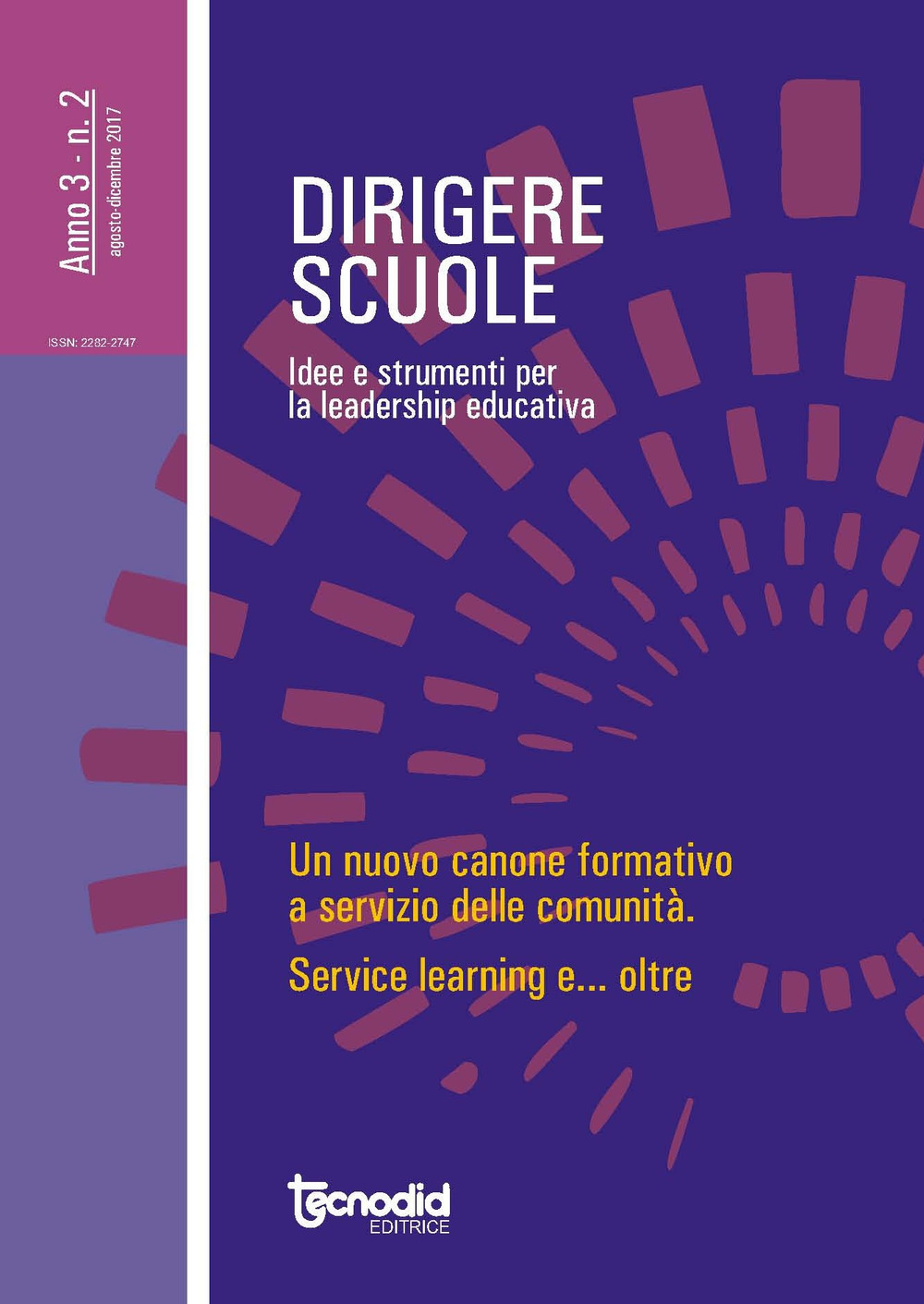 Dirigere scuole. Idee e strumenti per la leadership educativa (2017). Vol. 2: Un nuovo canone formativo a servizio delle comunità. Service learning e oltre