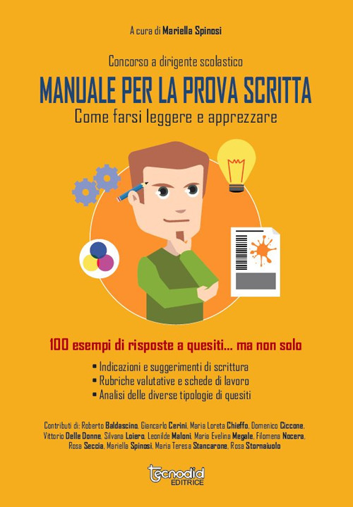 Concorso a dirigente scolastico. Manuale per la prova scritta. Come farsi leggere e apprezzare100 esempi di risposte a quesiti... ma non solo