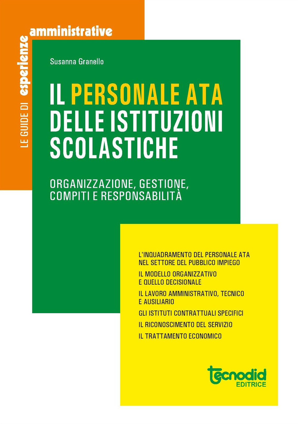 Il personale ATA delle istituzioni scolastiche. Organizzazione, gestione, compiti e responsabilità