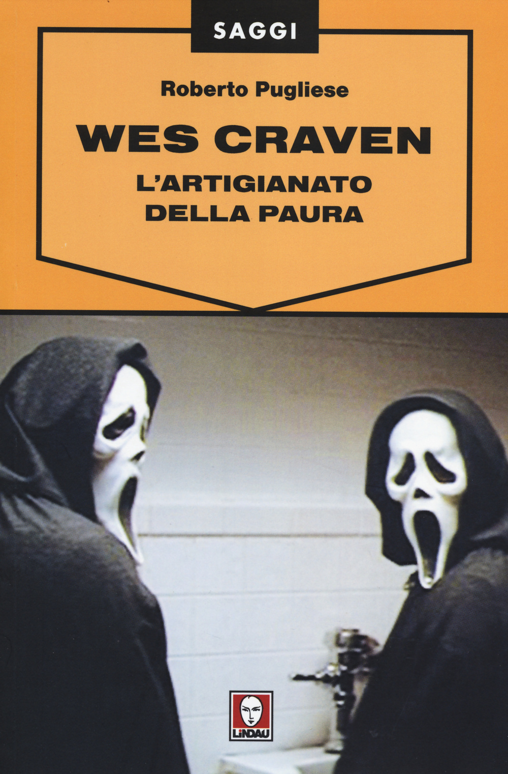 Wes Craven. L'artigianato della paura