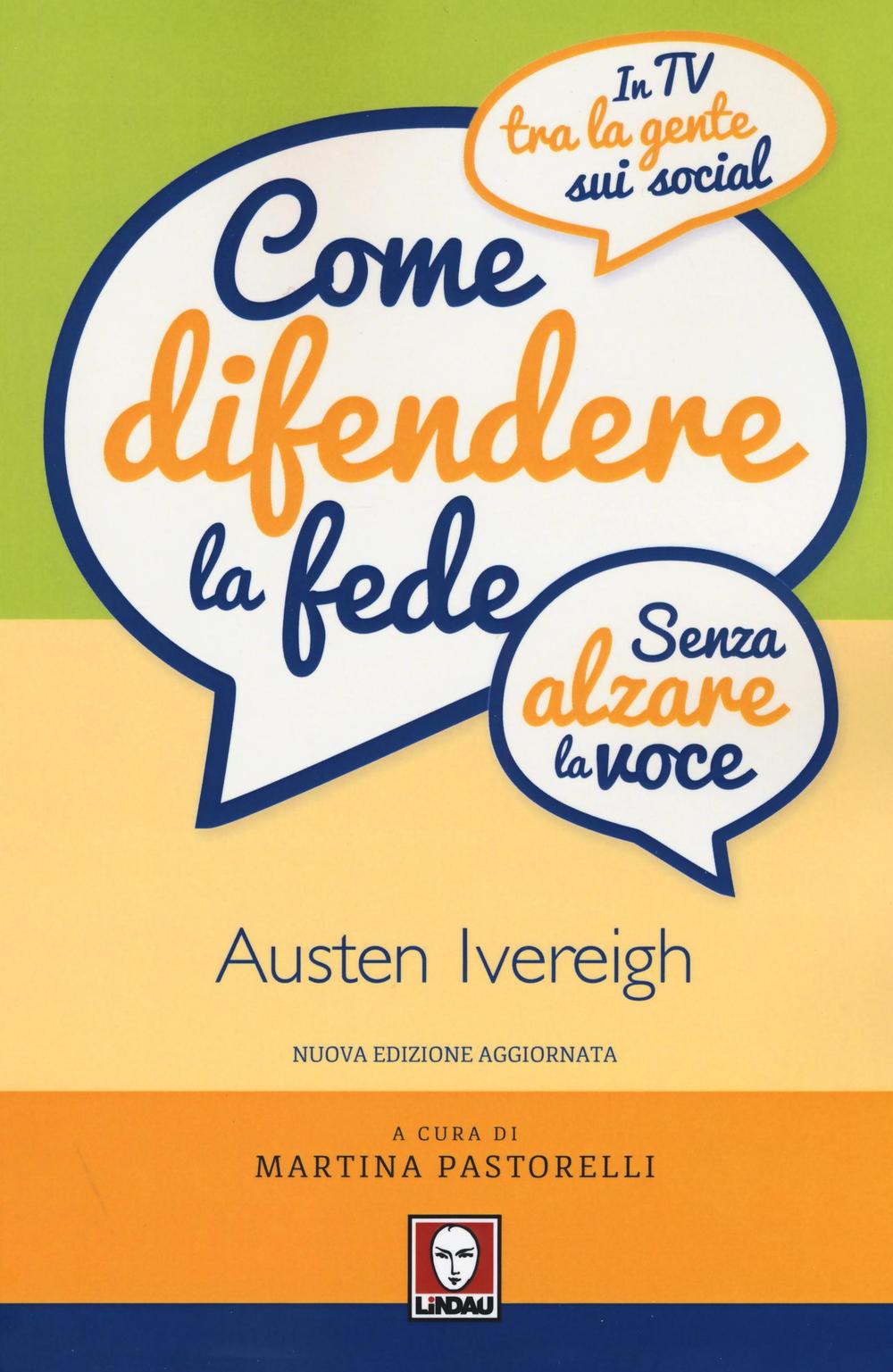 Come difendere la fede (senza alzare la voce). In tv, tra la gente, sui social