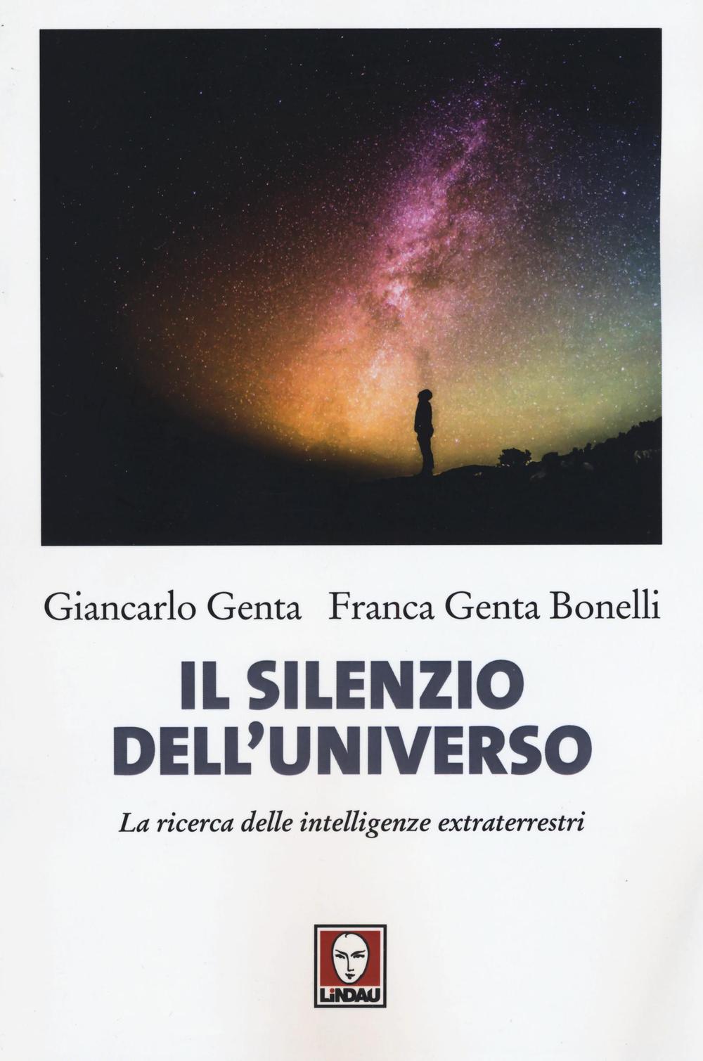 Il silenzio dell'universo. La ricerca delle intelligenze extraterrestri