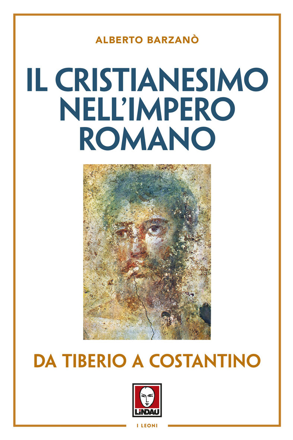 IL CRISTIANESIMO NELL'IMPERO ROMANO 2^ ED. - 9788867088164