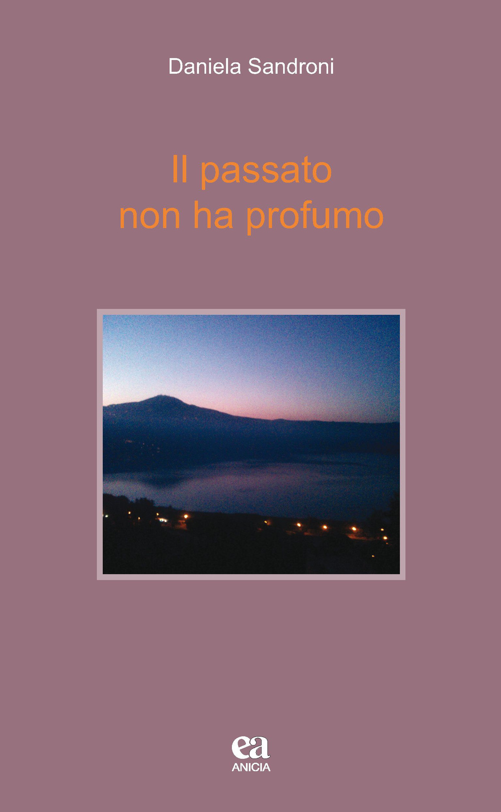 Il passato non ha profumo