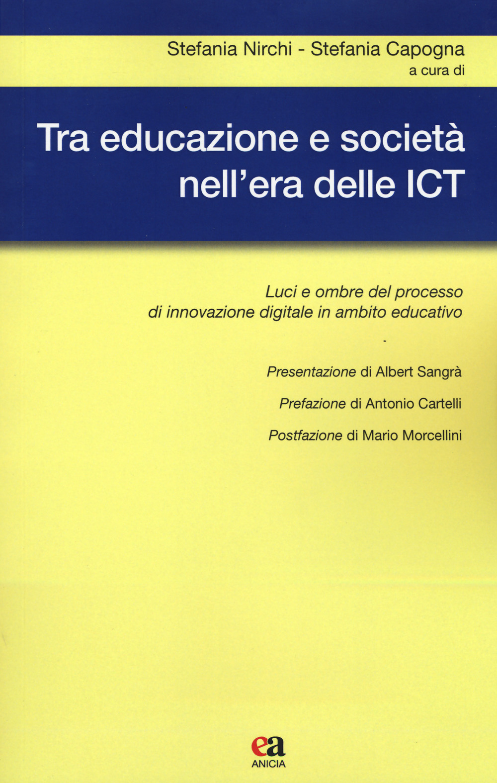 Tra educazione e società nell'era delle ICT. Luci e ombre del processo di innovazione digitale in ambito educativo