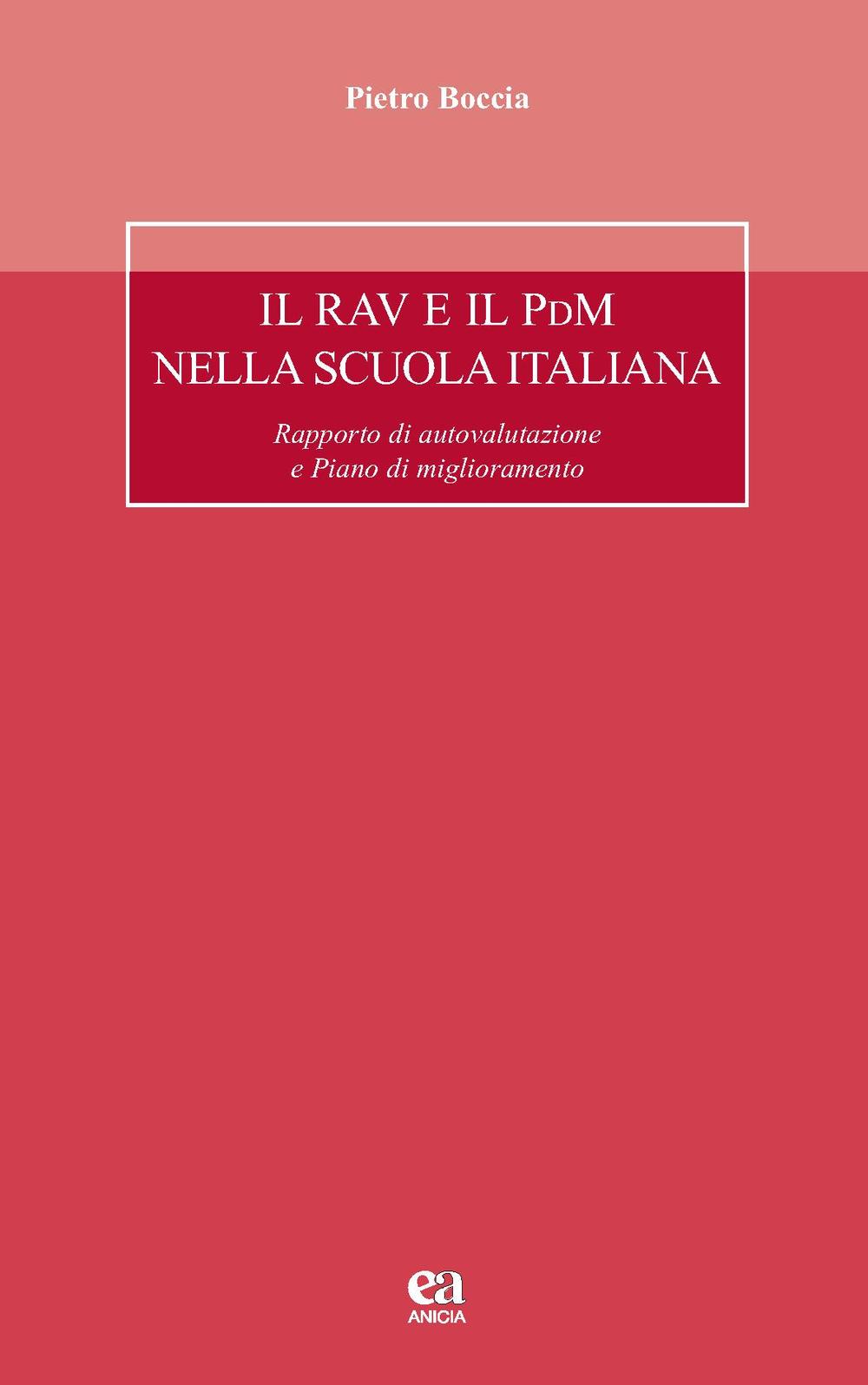 Il RAV e il PdM nella scuola italiana. Rapporto di autovalutazione e Piano di miglioramento