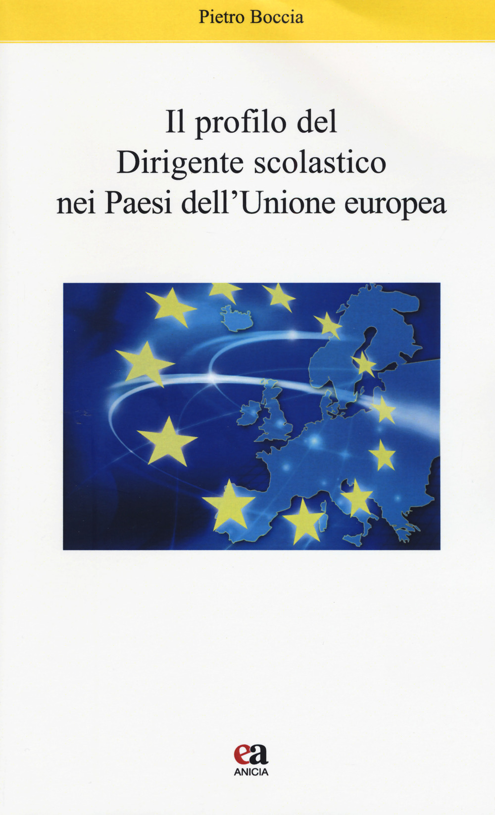 Il profilo del dirigente scolastico nei Paesi dell'Unione Europea. Nuova ediz.