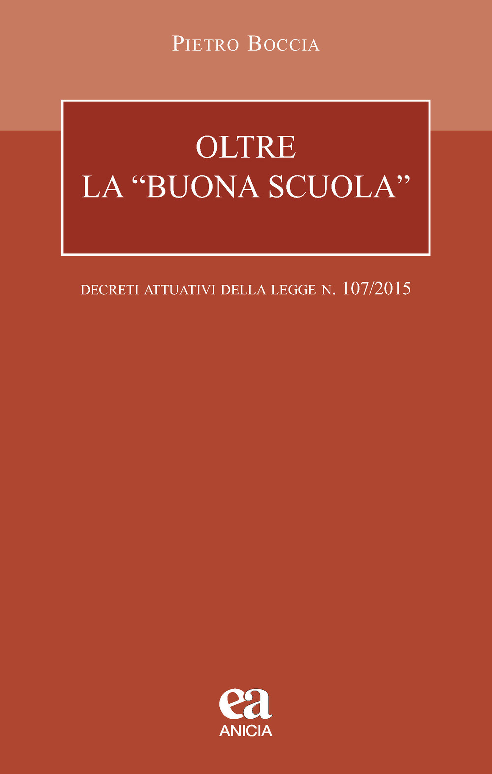 Oltre la «buona scuola». I decreti attuativi della legge n. 107/2015