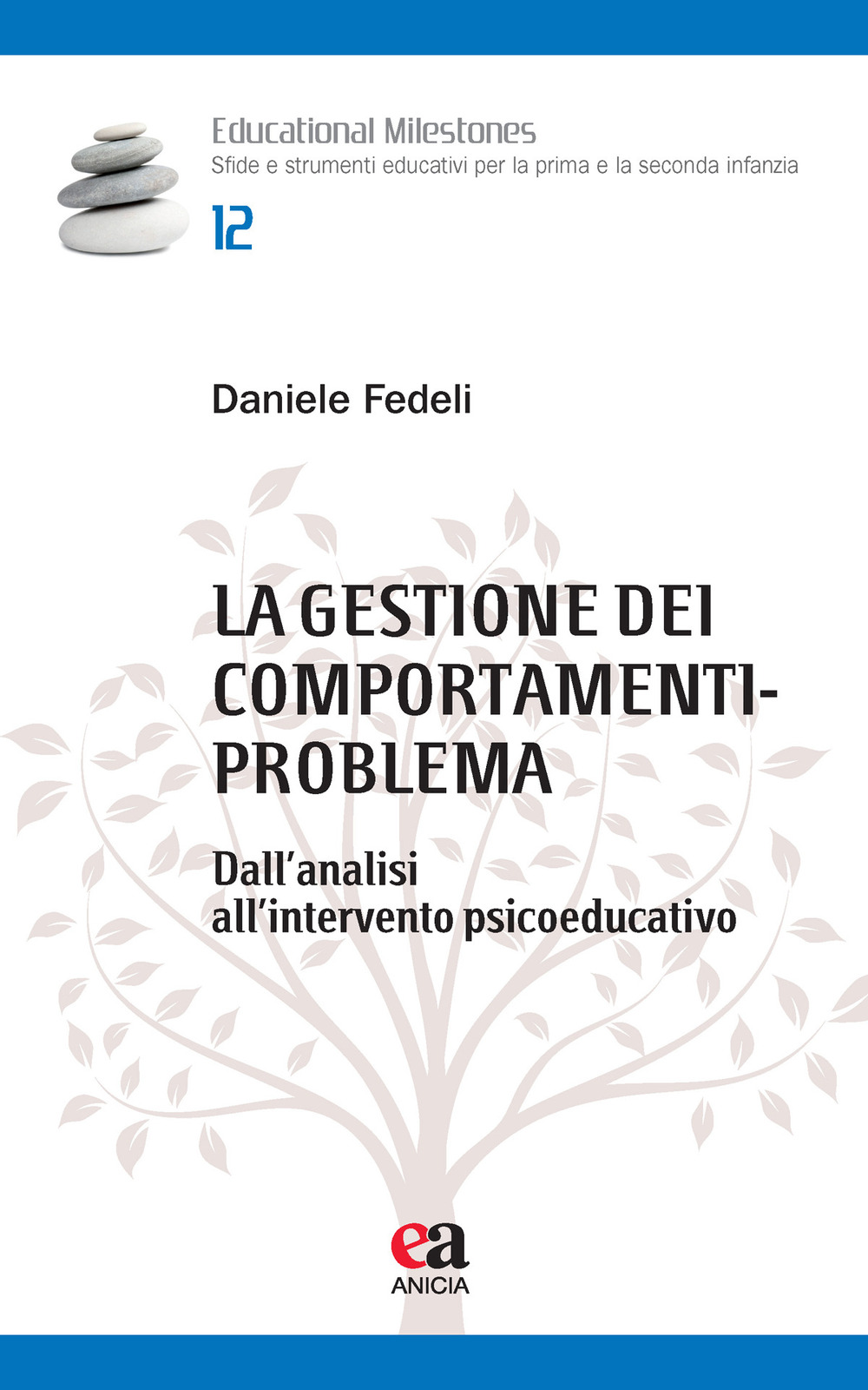 La gestione dei comportamenti-problema. Dall'analisi all'intervento psicoeducativo