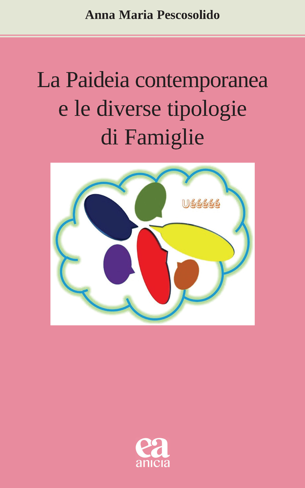 La paideia contemporanea e le diverse tipologie di famiglie