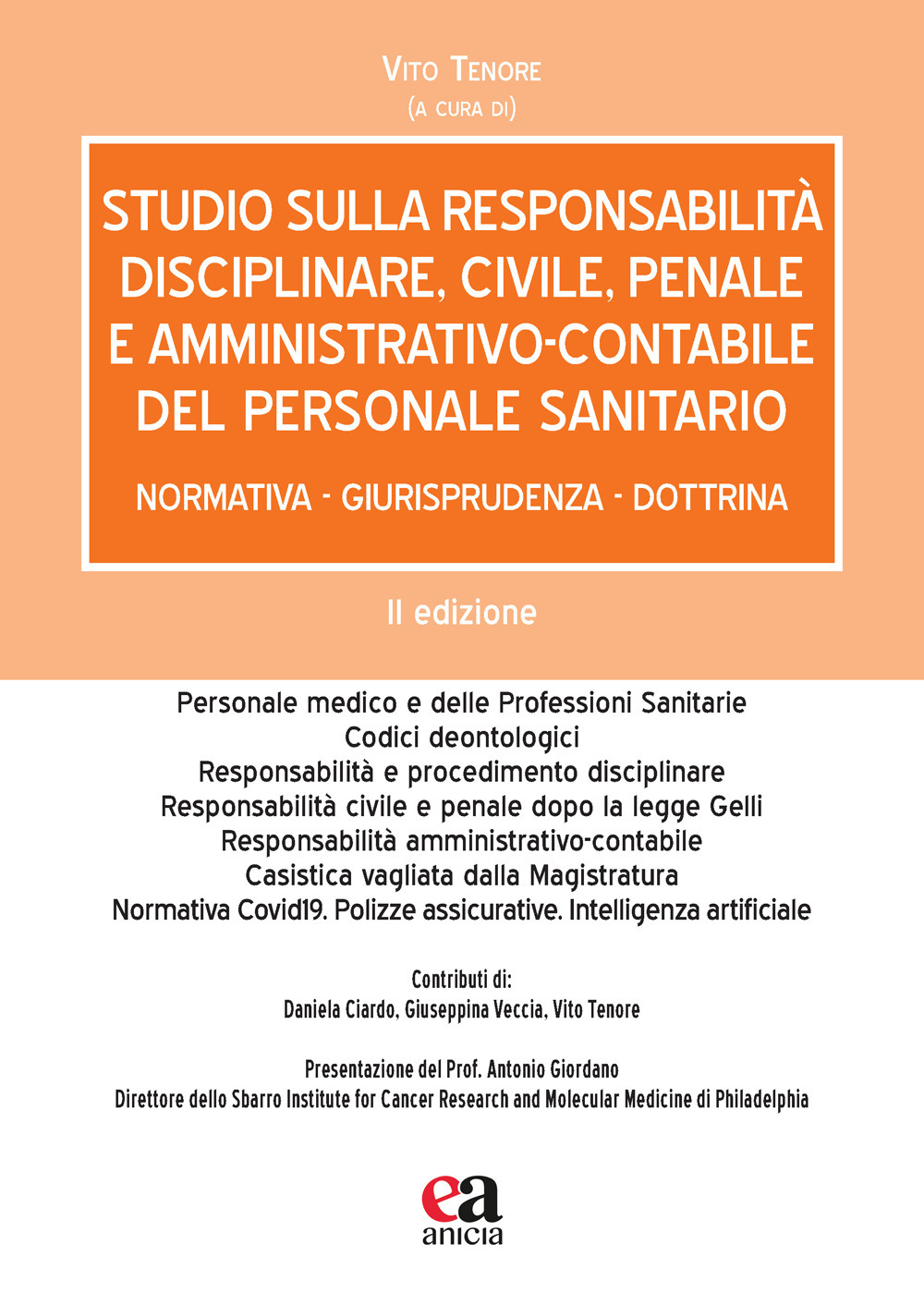 Studio sulla responsabilità disciplinare, civile, penale e amministrativo-contabile del personale sanitario. Normativa, giurisprudenza, dottrina