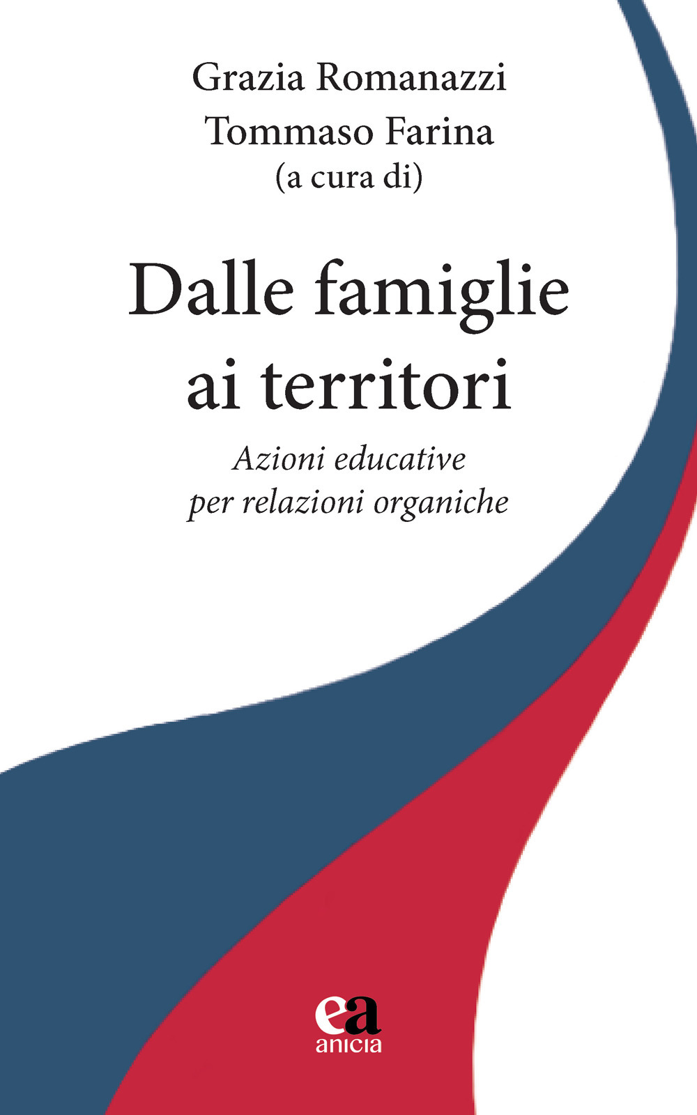 Dalle famiglie ai territori. Azioni educative per relazioni organiche