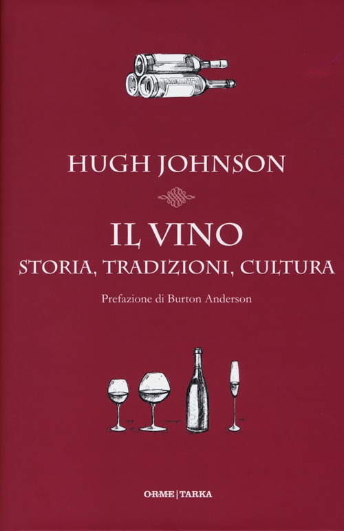 Il vino. Storia, tradizioni, cultura