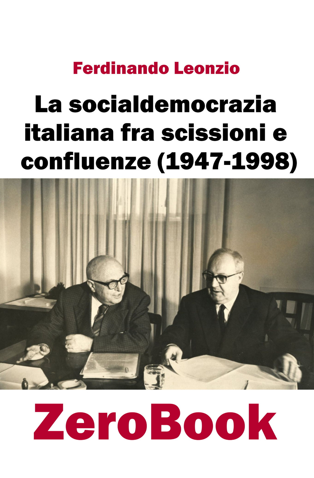 La socialdemocrazia italiana fra scissioni e confluenze (1947-1998)