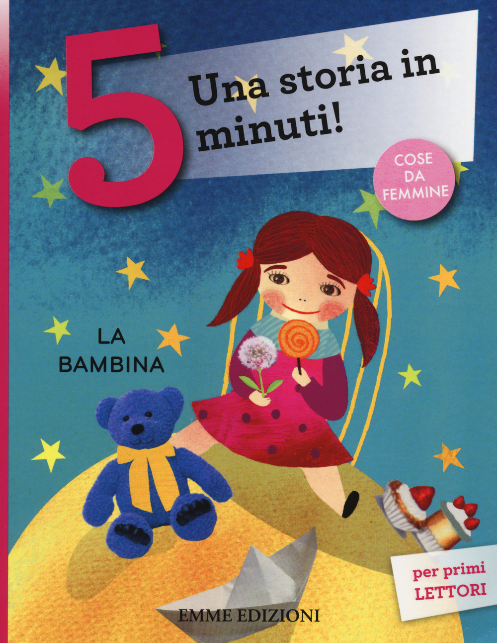 La bambina. Una storia in 5 minuti! Ediz. a colori