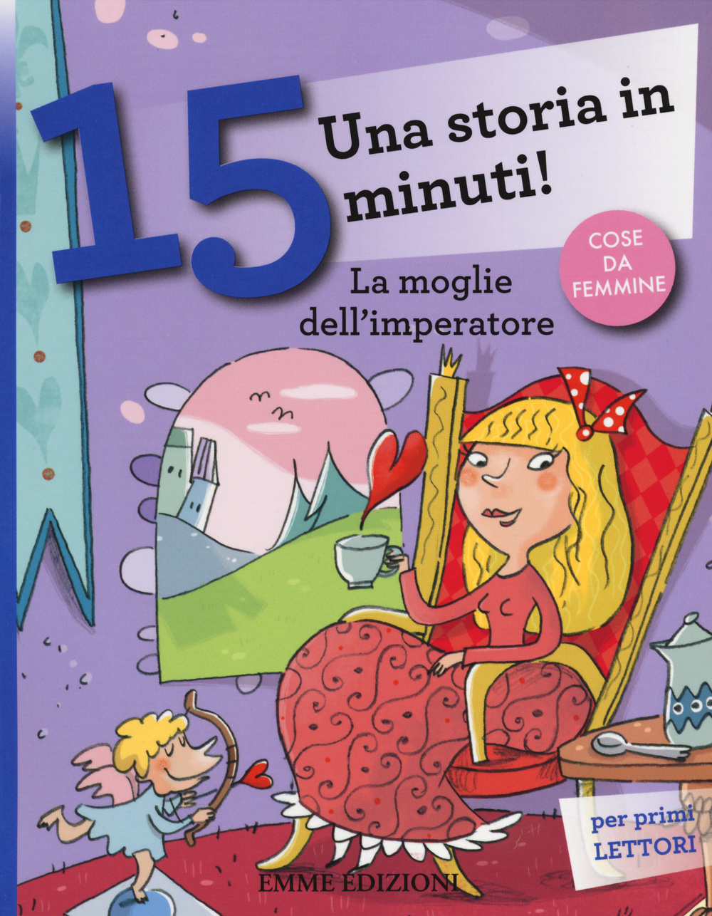 La moglie dell'imperatore. Una storia in 15 minuti! Ediz. a colori