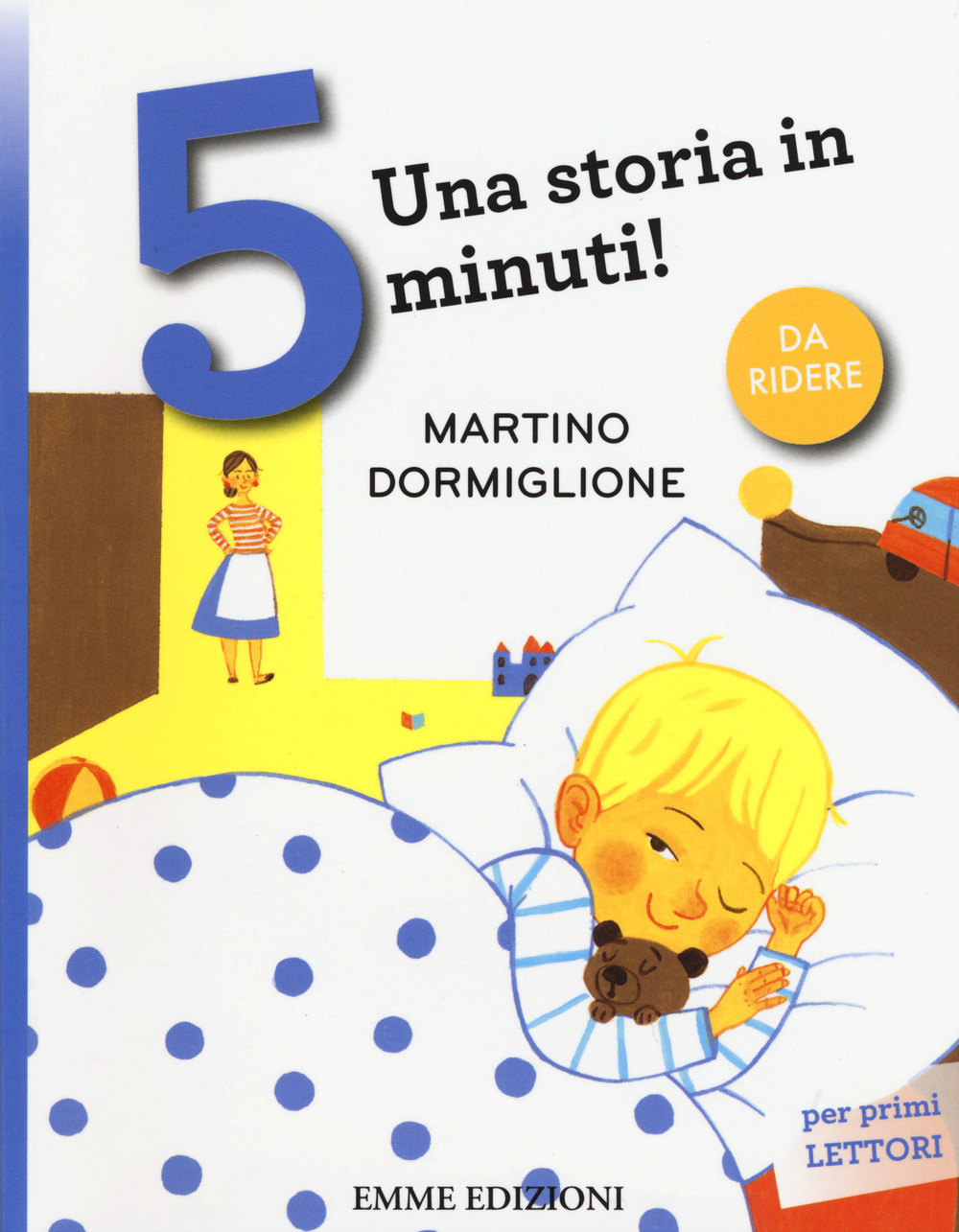 Martino dormiglione. Una storia in 5 minuti! Ediz. a colori