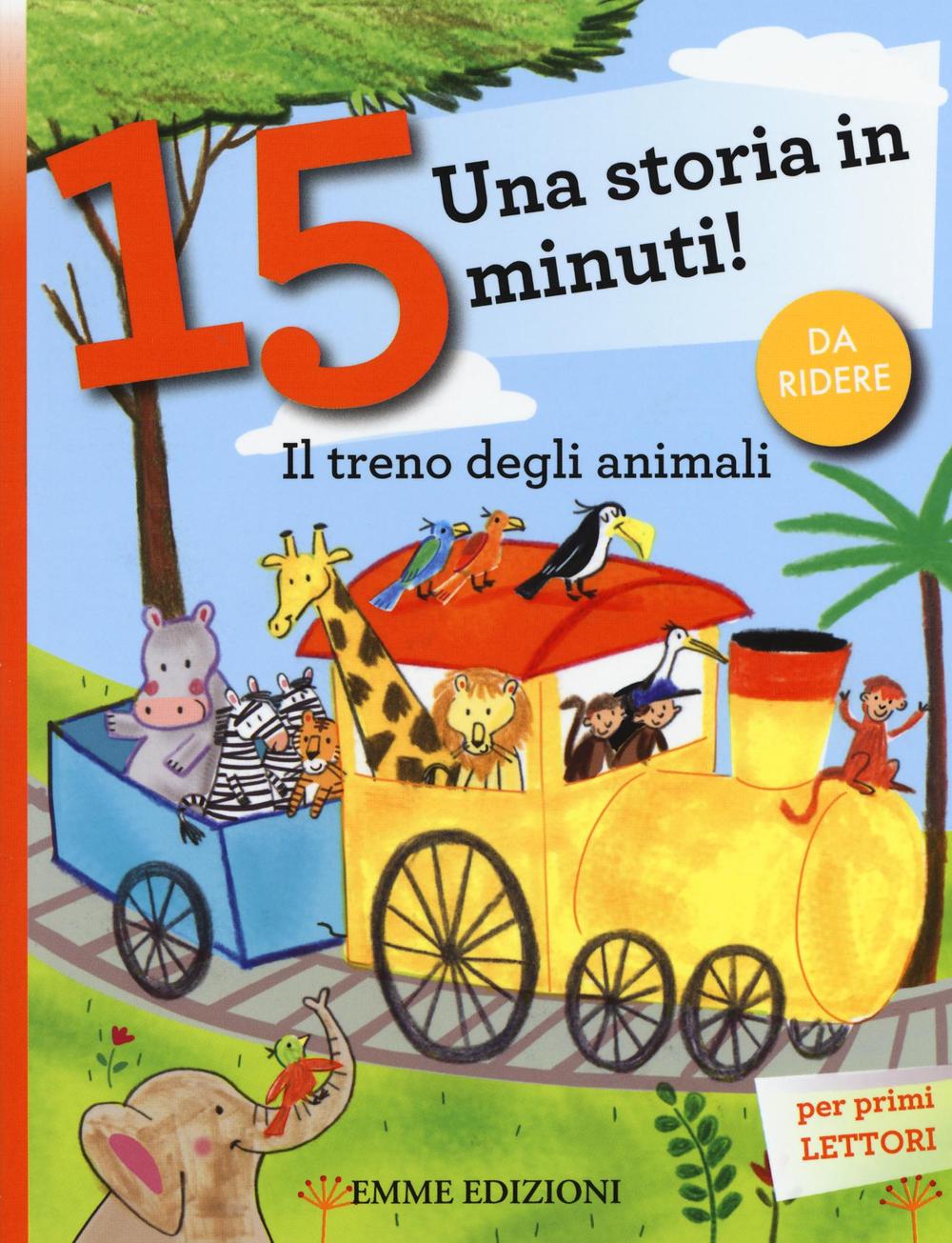 Il treno degli animali. Una storia in 15 minuti! Ediz. a colori