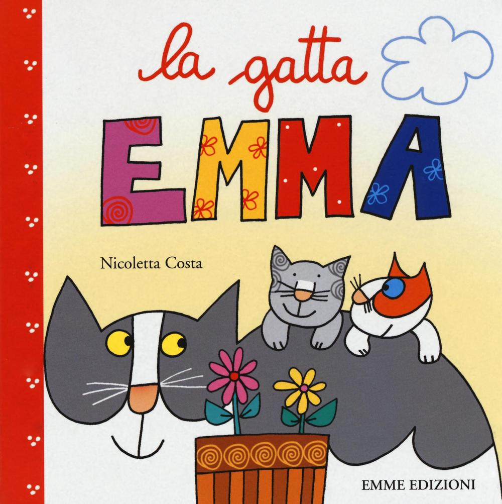 La gatta Emma. Ediz. illustrata
