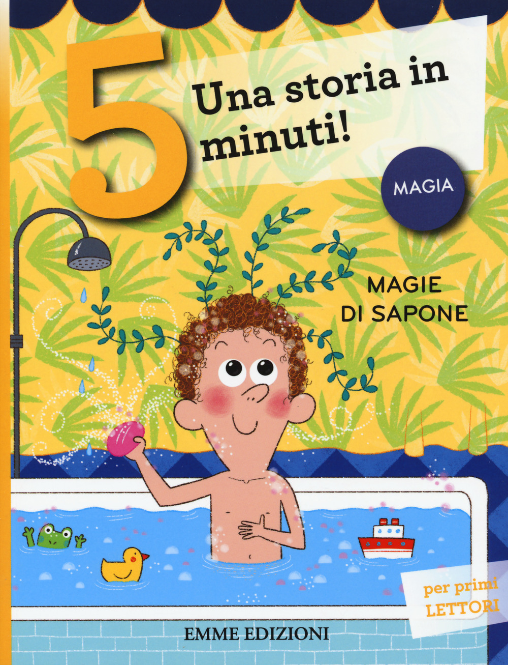 Magie di sapone. Una storia in 5 minuti! Ediz. a colori