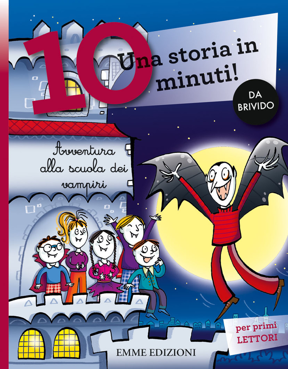 Avventura alla scuola dei vampiri. Una storia in 10 minuti! Ediz. a colori