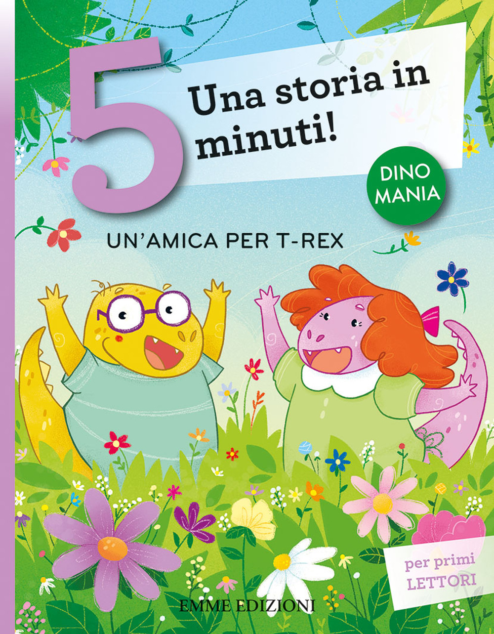 Un'amica per T-Rex. Una storia in 5 minuti! Ediz. a colori