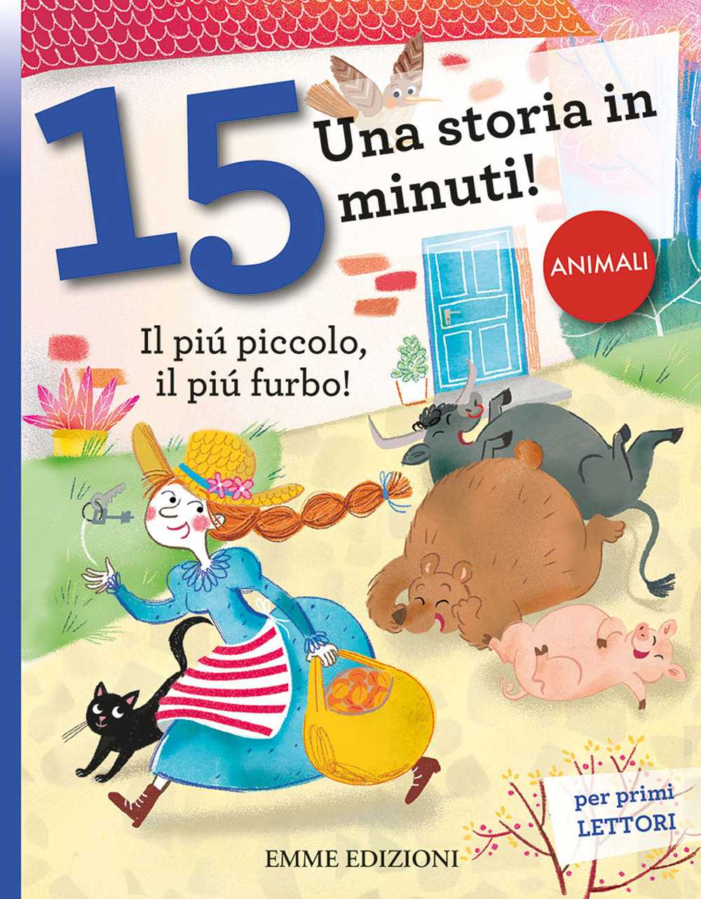 Il più piccolo, il più furbo! Una storia in 15 minuti! Ediz. a colori