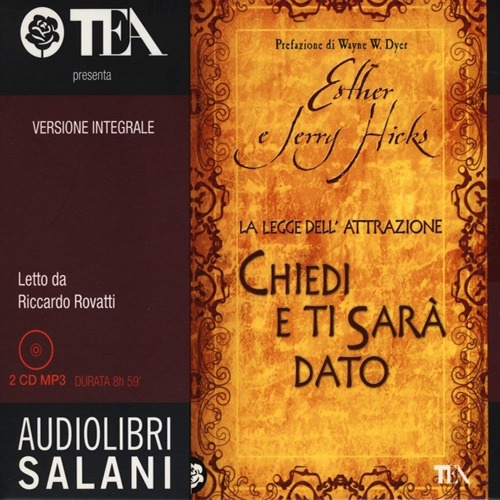 La legge dell'attrazione. Chiedi e ti sarà dato. Audiolibro. 2 CD Audio formato MP3. Ediz. integrale