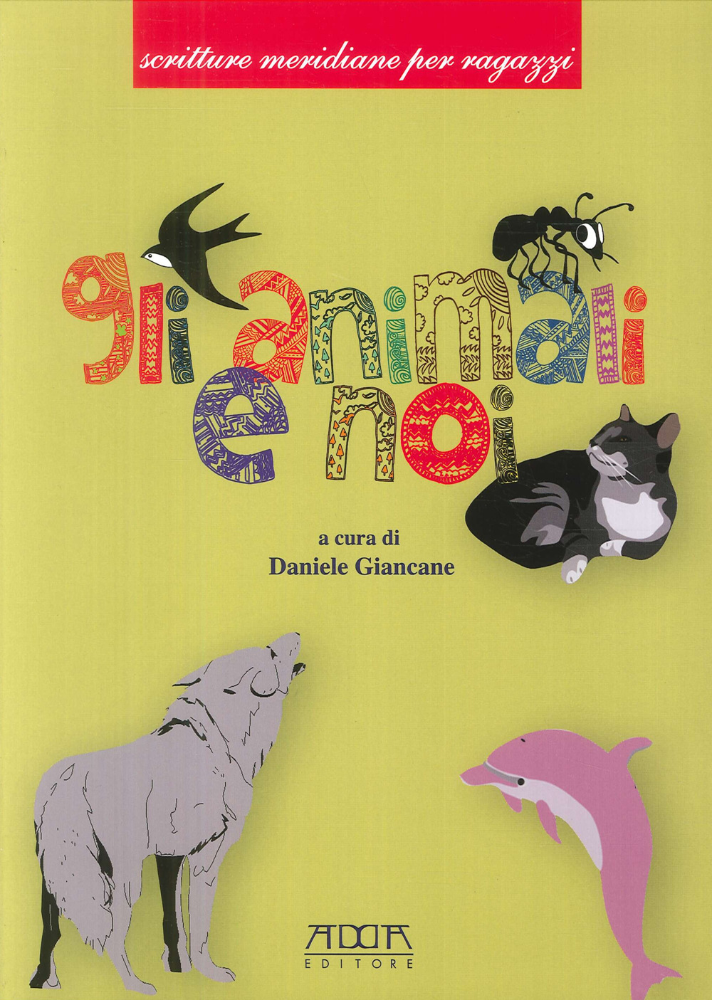 Gli animali e noi. Fiabe e racconti sugli animali