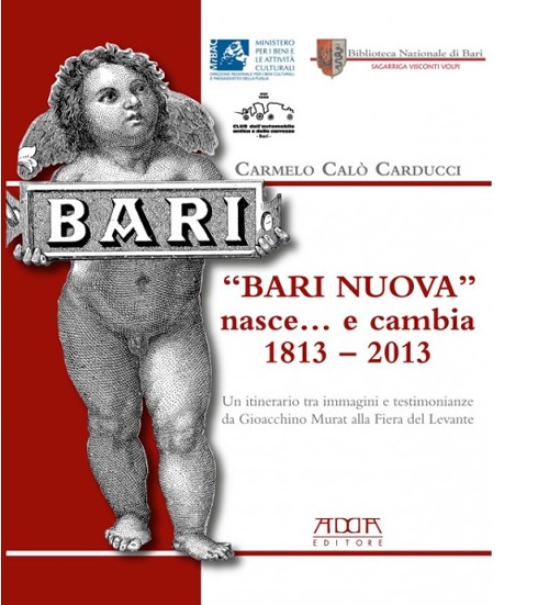 «Bari nuova» nasce... e cambia 1813-2013
