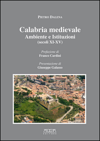 Copertina di: Calabria medievale. Ambiente e istituzioni (secoli XI-XV)