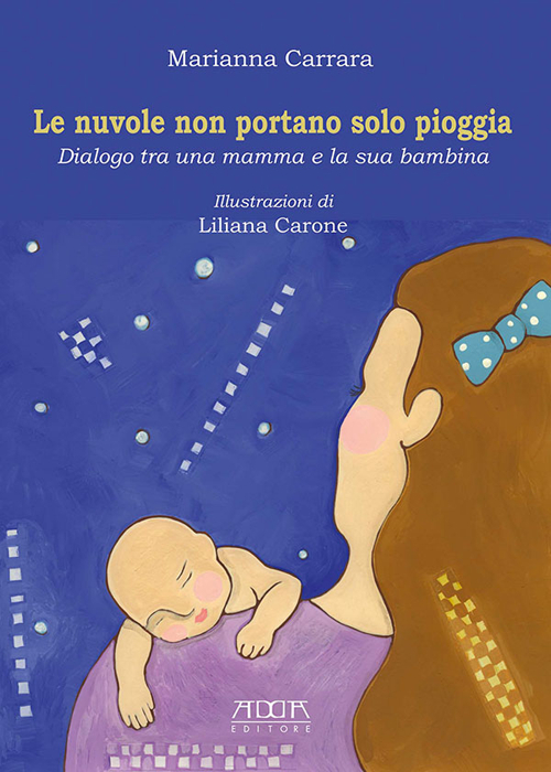 Le nuvole non portano solo pioggia. Dialogo tra una mamma e la sua bambina