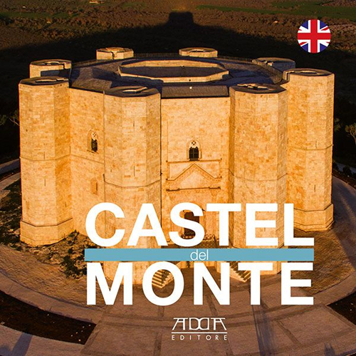 Castel del Monte. Ediz. inglese