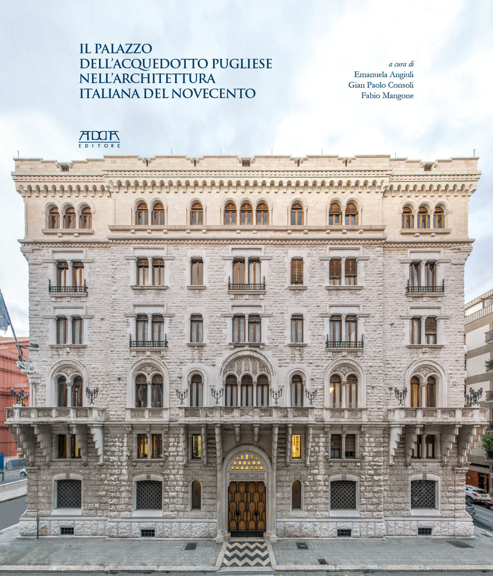 Il palazzo dell'Acquedotto pugliese nell'architettura italiana del Novecento