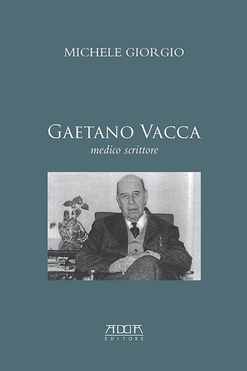 Gaetano Vacca. Medico scrittore