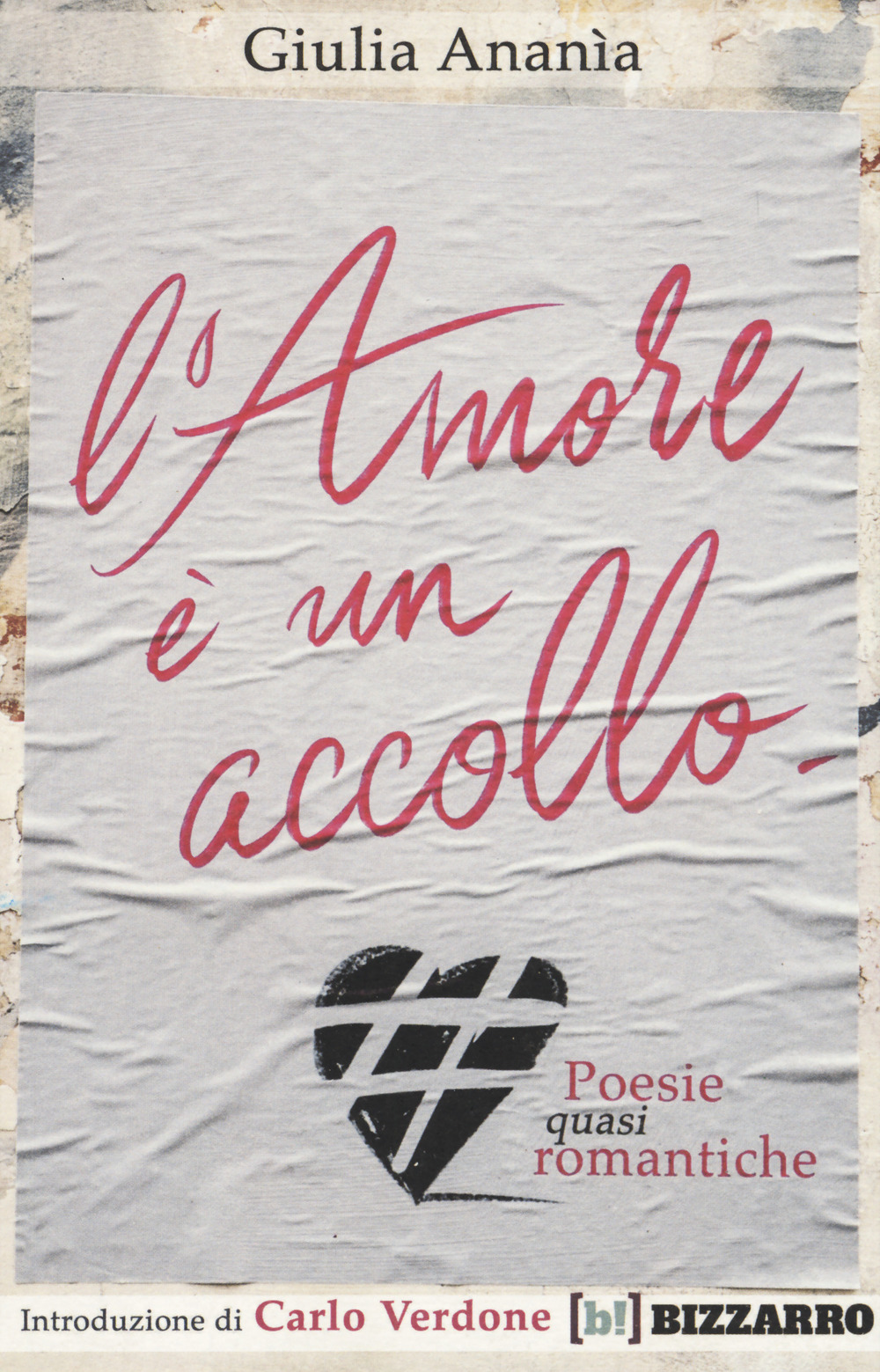 L'amore è un accollo. Poesie (quasi) romantiche