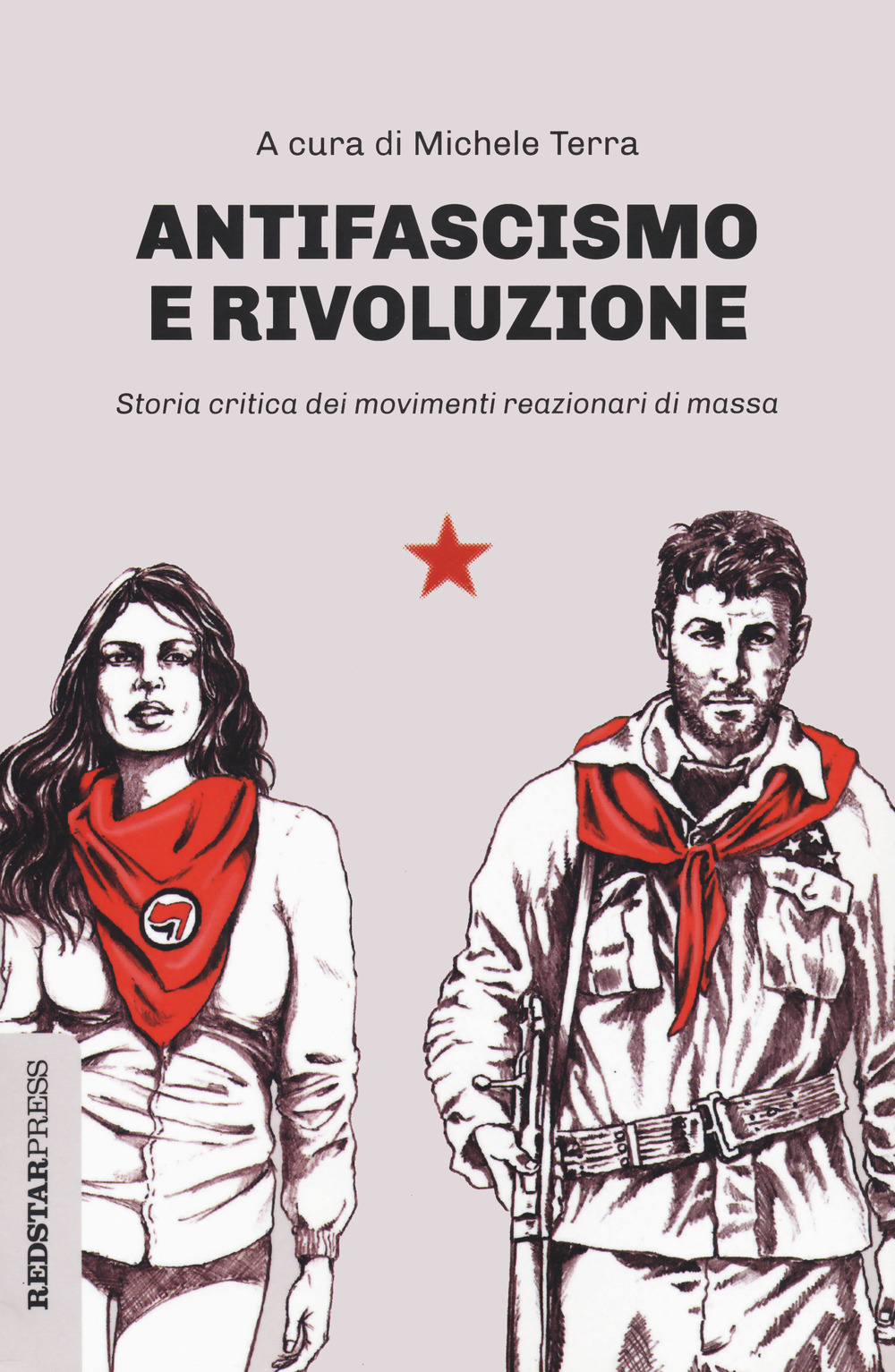 Antifascismo e rivoluzione. Storia critica dei movimenti reazionari di massa