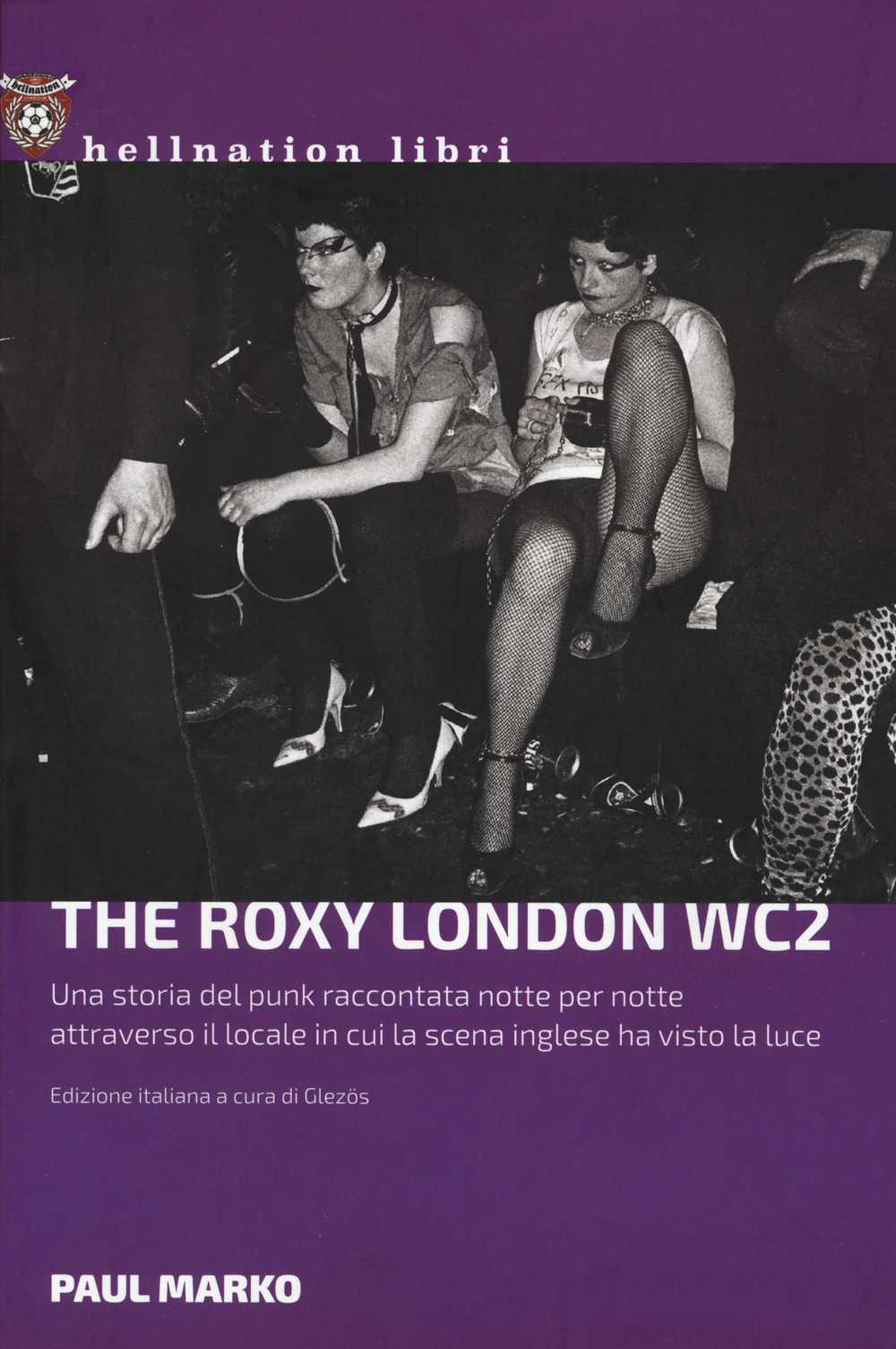 The Roxy London WC2. Una storia punk